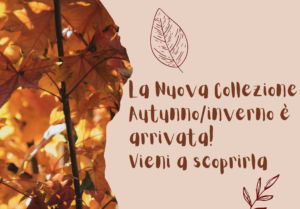 Nuova collezione Autunno/inverno 2022-23 invito a scoprirla
